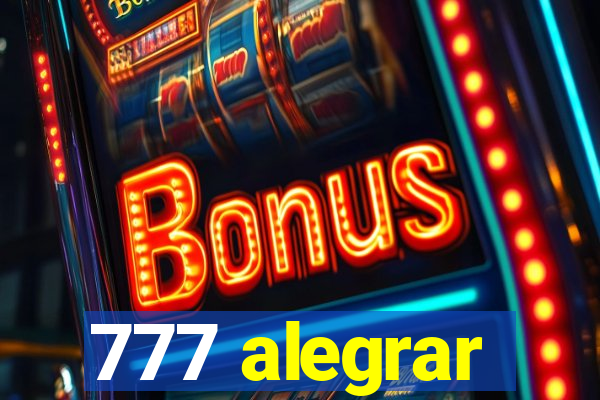 777 alegrar